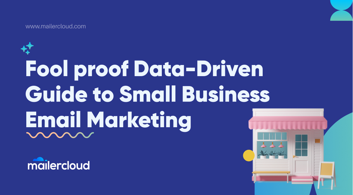 Foolproof Data-Driven Guide to Small Business Email Marketing-Mailercloud