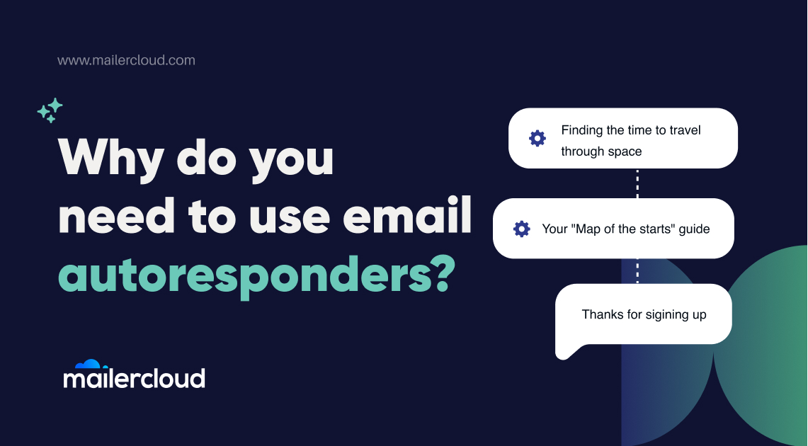 Why Do You Need to Use Email Autoresponders? - Their Benefits Prove This